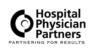 HOSPITAL PHYSICIAN PARTNERS PARTNERING FOR RESULTS