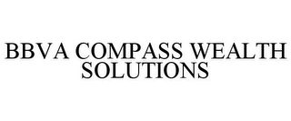 BBVA COMPASS WEALTH SOLUTIONS