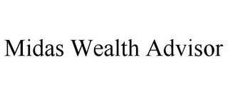 MIDAS WEALTH ADVISOR