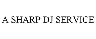 A SHARP DJ SERVICE