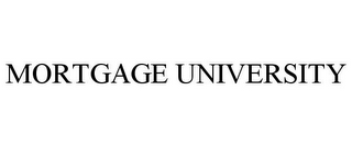 MORTGAGE UNIVERSITY