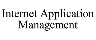 INTERNET APPLICATION MANAGEMENT