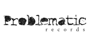 PROBLEMATIC RECORDS