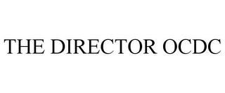 THE DIRECTOR OCDC