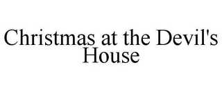 CHRISTMAS AT THE DEVIL'S HOUSE