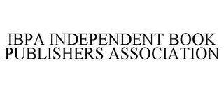 IBPA INDEPENDENT BOOK PUBLISHERS ASSOCIATION