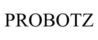 PROBOTZ
