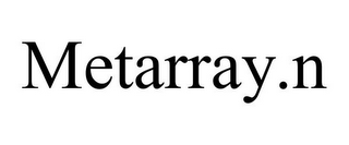 METARRAY.N