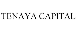 TENAYA CAPITAL