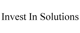INVEST IN SOLUTIONS