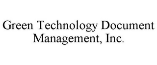 GREEN TECHNOLOGY DOCUMENT MANAGEMENT, INC.