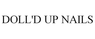 DOLL'D UP NAILS