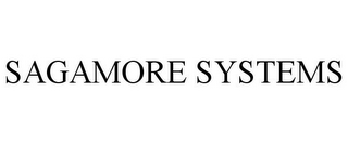 SAGAMORE SYSTEMS