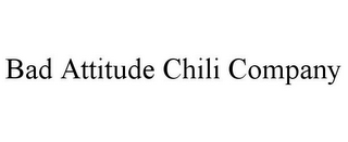 BAD ATTITUDE CHILI COMPANY