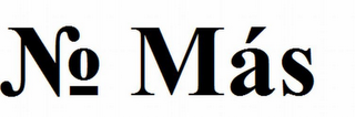 NO MÁS