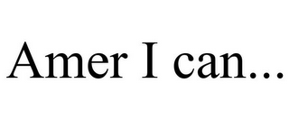 AMER I CAN...