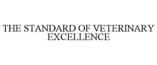 THE STANDARD OF VETERINARY EXCELLENCE