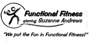 FUNCTIONAL FITNESS STARRING SUZANNE ANDREWS "WE PUT THE FUN IN FUNCTIONAL FITNESS!"