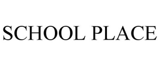 SCHOOL PLACE