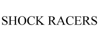 SHOCK RACERS