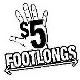 $5 FOOTLONGS