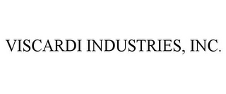 VISCARDI INDUSTRIES, INC.