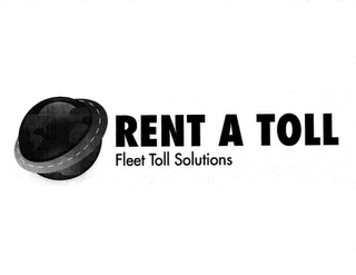 RENT A TOLL FLEET TOLL SOLUTIONS