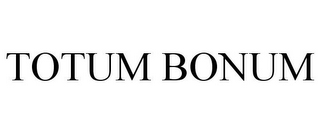 TOTUM BONUM