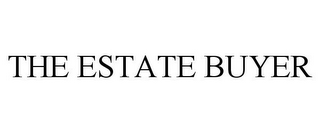 THE ESTATE BUYER