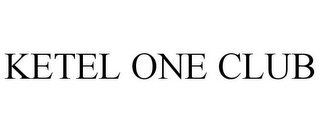 KETEL ONE CLUB
