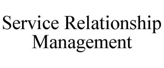 SERVICE RELATIONSHIP MANAGEMENT