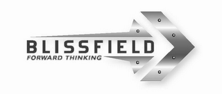 BLISSFIELD FORWARD THINKING