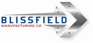 BLISSFIELD MANUFACTURING CO.