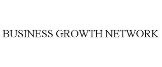 BUSINESS GROWTH NETWORK