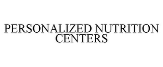 PERSONALIZED NUTRITION CENTERS