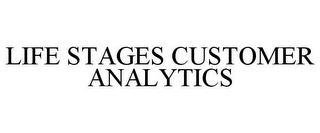 LIFE STAGES CUSTOMER ANALYTICS