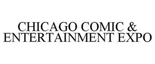 CHICAGO COMIC & ENTERTAINMENT EXPO