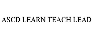 ASCD LEARN TEACH LEAD