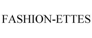 FASHION-ETTES
