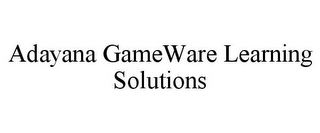 ADAYANA GAMEWARE LEARNING SOLUTIONS