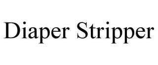 DIAPER STRIPPER