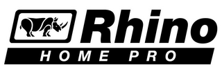 RHINO HOME PRO