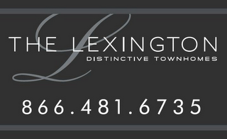 L THE LEXINGTON DISTINCTIVE TOWNHOMES 866.481.6735