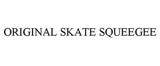 ORIGINAL SKATE SQUEEGEE