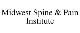 MIDWEST SPINE & PAIN INSTITUTE