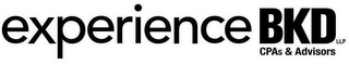 EXPERIENCE BKD LLC CPAS & ADVISORS