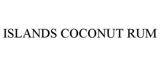 ISLANDS COCONUT RUM