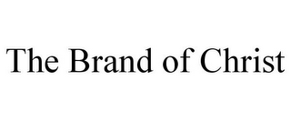 THE BRAND OF CHRIST