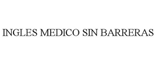 INGLES MEDICO SIN BARRERAS