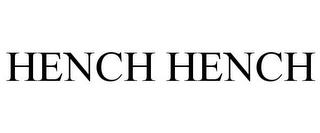 HENCH HENCH